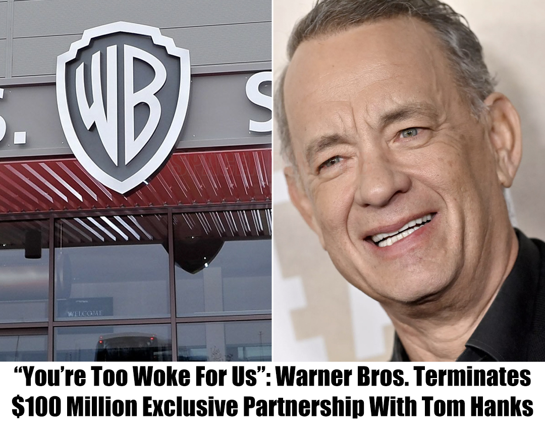 “We Don’t Work With Woke People”: Warner Bros Ends $100 Million Partnership With Tom Hanks