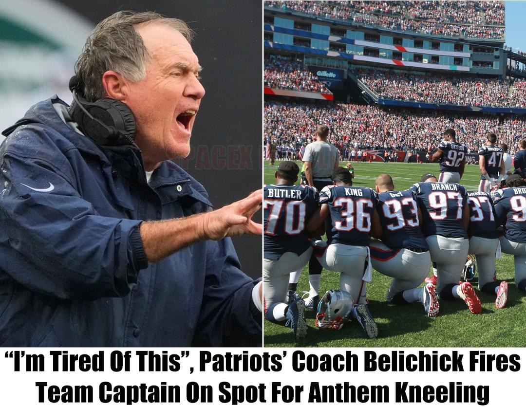 “You’re Not an Activist”: Coach Belichick Benches Team Captain for Anthem Kneeling