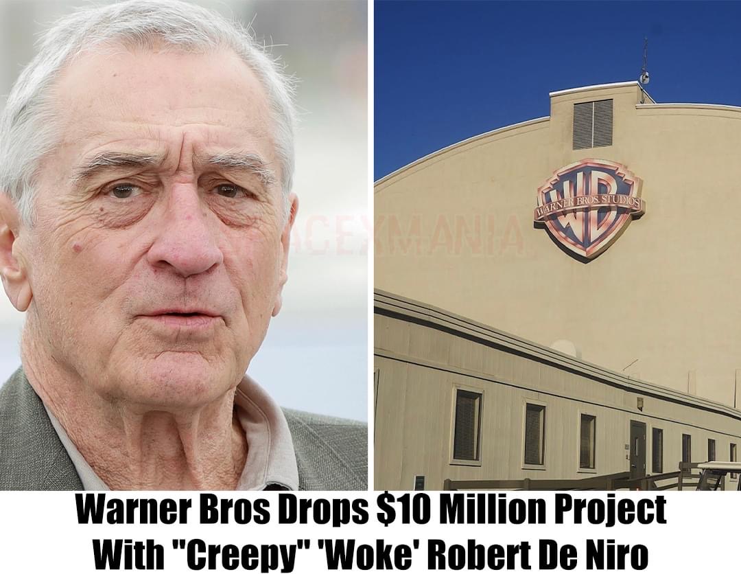 Warner Bros Drops $10 Million Project With “Creepy” ‘Woke’ Robert De Niro